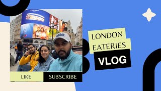 Exploring London Eateries within 60 pounds!!!!