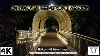 Keliling jembatan skywalk hotel malam-malam 🌉🌙 | Emaki Al Ma'soem Resort |【4K】