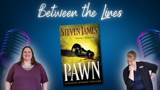 Between the Lines Podcast:  The Pawn by Steven James