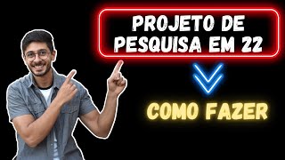 O Que é PROJETO DE PESQUISA e Como Fazer em 2022