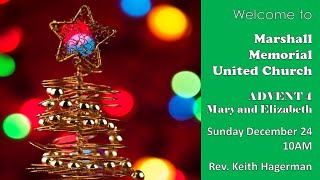 Dec. 24, 2023: ADVENT 4: Mary and Elizabeth with Rev. Keith Hagerman