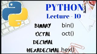 Different types of INTEGERS in PYTHON | Lecture - 10