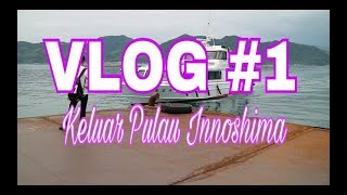 VLOG #1 Keluar Pulau Innoshima