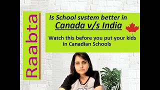 IS #CANADIAN SCHOOL SYSTEM Better than #INDIA ?