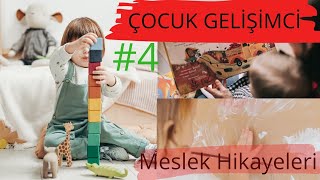 ÇOCUK GELİŞİMCİ | Meslek Hikayeleri 4. Bölüm |