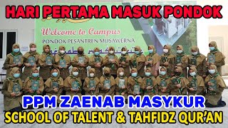 Hari Pertama Masuk Pondok Pesantren Muhammadiyah Zaenab Masykur | School of Talent & Tahfidz Qur'an