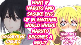 What If Naruto And Sasuke End Up In Another World Where Naruto Becomes A Girl? FULL SERIES