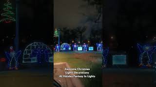 Awesome Christmas Lights Decorations At Holiday Fantasy In Lights