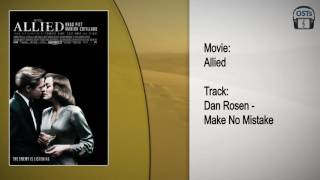 Allied | Soundtrack | Dan Rosen - Make No Mistake