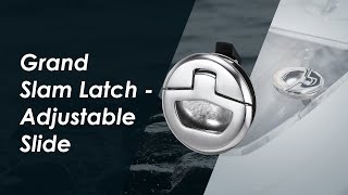 Marine Town | Grand Slam Latch - Adjustable Slide