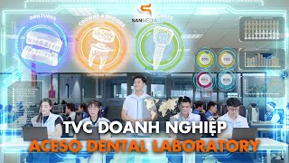 Phim doanh nghiệp - ACESO Dental Laboratory | SanMedia