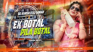 Dj SarZen Setup Song / Ek Botal Pila Botal / Tapori ReMix / Dj Ashish X Dj Samar Exclusive