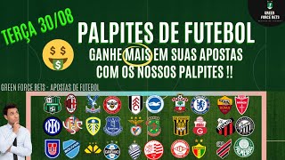 PALPITES DE APOSTAS DE FUTEBOL PARA O DIA 30/08/2022 (Terça)!!! CONFIRA AGORA MESMO!