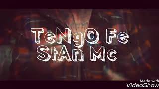 Tengo fe - Stan mc