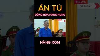 Dùng búa hành hung hàng xóm, bị cáo 72 tuổi lãnh 6 năm tù #shorts #tintức24h #tintuc #thoisu #news