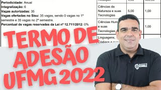 TERMO DE ADESÃO DA UFMG!! PESO 1, MAIOR DISPONIBILIDADE DE VAGAS E A NOTA MÍNIMA PARA UMA GRADUAÇÃO.