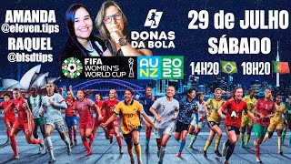 DONAS DA BOLA ESPECIAL COPA DO MUNDO - AO VIVO | PALPITES PARA OS JOGOS DO DIA 30/07 🏆⚽️