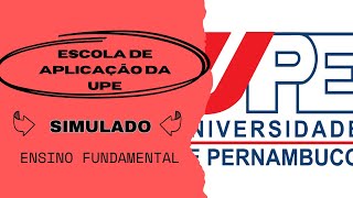 Simulado da Escola de Aplicação da UPE - Nível Fundamental - 2024