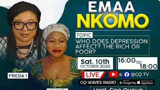 WHO DOES DEPRESSION AFFECT? THE RICH OR POOR = EMMAA NKOMO- GUEST FREDA 1 & MAAME SERWAA #GQTV