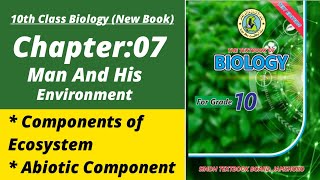 Abiotic components of ecosystem | Biology class 10 chapter 7| Class 10 new biology book