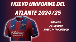 Nuevo uniforme del Atlante 2024 | Potrobono | Fichajes