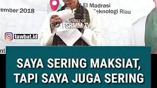 SAYA SERING MAKSIAT, TAPI SAYA JUGA SERING SHOLAT & NGAJI ?? - Ust.Abdul Somad Lc,.MA