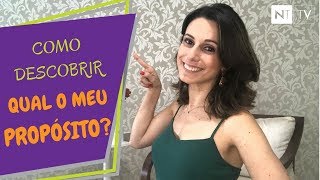 Propósito: Como Descobrir Qual o Meu Propósito | Nicole Tomazella