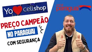 COMPRAS NO PARAGUAI - GIRO DE PREÇOS CELLSHOP - PREÇO CAMPEÃO DO PARAGUAI...