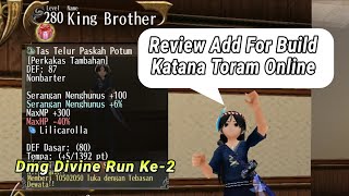 Build Toram Online Lvl 280 | Review Add For Katana | King Brother #toramonline #gamerindonesia