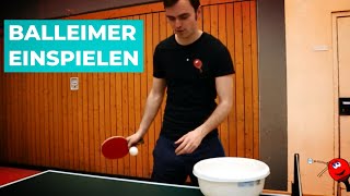 Balleimer einspielen - Teil 2