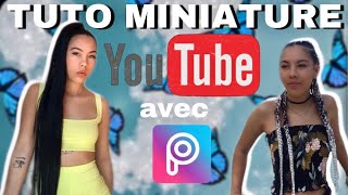 TUTO : COMMENT FAIRE UNE MINIATURE YOUTUBE AVEC PICSART (super facile à faire)