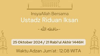 Khutbah Jum'at bersama Ustadz Riduan Ikhsan