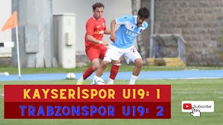 Yukatel Kayserispor U19 – Trabzonspor U19: 1-2 (Özet)