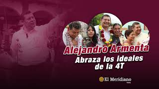 Alejandro Armenta abraza los ideales de la 4T