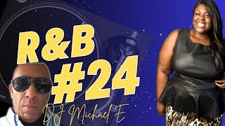 R&B #24 with Detroit's DJ Michael E