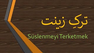 Süsü terketmek   /   ترک زینت