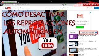 CÓMO DESACTIVAR LAS REPRODUCCIONES AUTOMÁTICAS EN YOUTUBE 2016