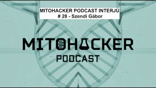 MITOHACKER PODCAST INTERJÚ # 28 - Szendi Gábor