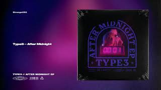 TYPE3 - After Midnight (Extended Mix)