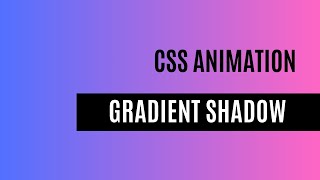 How to create Gradient Shadows using CSS