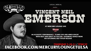 Ilegal Mezcal Presents Vincent Neil Emerson at Mercury Lounge, "Learnin' to Drown"