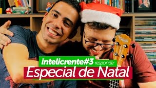 Intelicrente ESPECIAL DE NATAL!