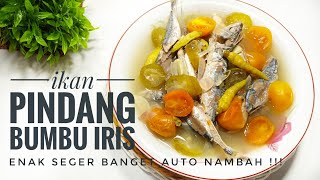 CARA MASAK IKAN PINDANG DENGAN BUMBU IRIS | rasanya enek seger mantap banget  !!!