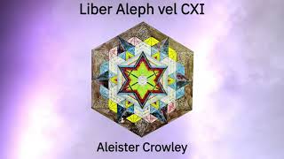 Aleister Crowley - Liber Aleph Audiobook (Chs 80-85)