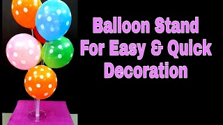 Balloon Stand Decoration Latest Style | DIY Balloon Table Stand | Smart Craft Balloon Stand |