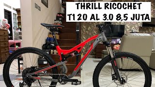 THRILL RICOCHET T120 AL 3.0 2020 UDAH MURAH BANGET HARGANYA