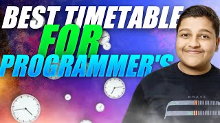 Best TIME TABLE for Programmers 🔥🔥🔥 | How to make the best Time Table for Students [Coders]