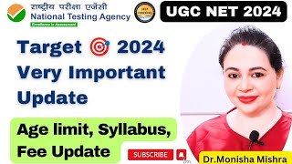 UGC NET 2024 INPORTANT UPDATE/ SYLLABUS, NOTES, AGE LIMIT & FEE UPDATE BY MONISHA MISHRA