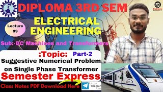 Lec-09| DEE 3rd Sem EE | DC Machines & Transformers| #numerical  Problem on 1-Ph Transformers🔥Part-2