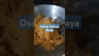 Oseng Tumis Pepaya Muda #oseng #tumispepaya #sayurkatestumis #food #fypシ゚viral